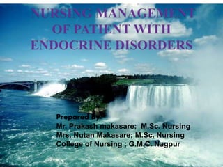 Prepared By:
Mr. Prakash makasare; M.Sc. Nursing
Mrs. Nutan Makasare; M.Sc. Nursing
College of Nursing ; G.M.C. Nagpur
 