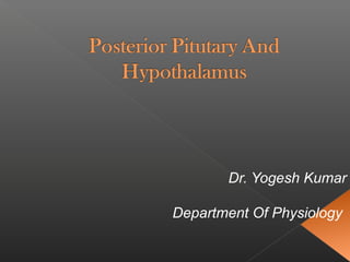 Dr. Yogesh Kumar
Department Of Physiology
 
