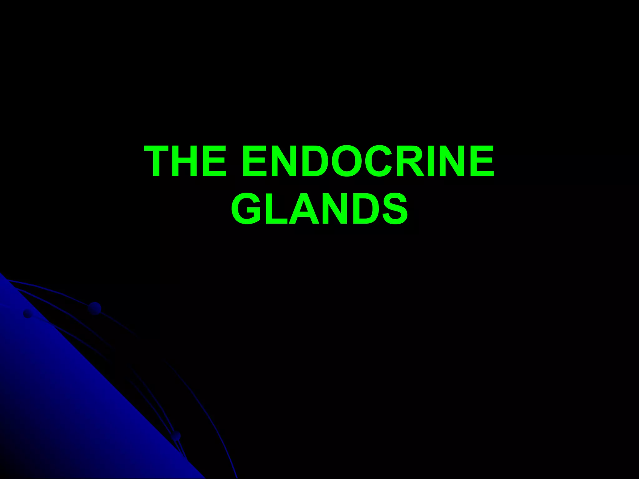 THE ENDOCRINE GLANDS 