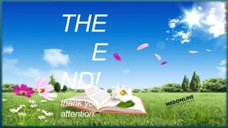 THE
E
ND!
thank you for
attention.
 