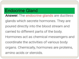 Endocrine Gland
 