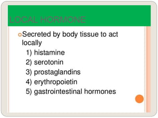 LOCAL HORMONE
 
