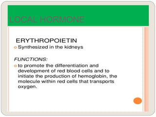 LOCAL HORMONE
 