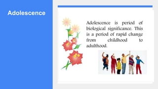 Adolescence
 