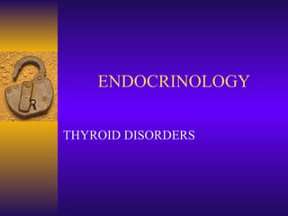 ENDOCRINOLOGY THYROID DISORDERS 