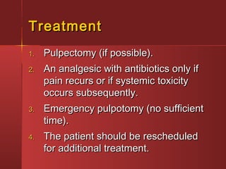 TTrreeaattmmeenntt 
11.. PPuullppeeccttoommyy ((iiff ppoossssiibbllee)).. 
22.. AAnn aannaallggeessiicc wwiitthh aannttiibbiioottiiccss oonnllyy iiff 
ppaaiinn rreeccuurrss oorr iiff ssyysstteemmiicc ttooxxiicciittyy 
ooccccuurrss ssuubbsseeqquueennttllyy.. 
33.. EEmmeerrggeennccyy ppuullppoottoommyy ((nnoo ssuuffffiicciieenntt 
ttiimmee)).. 
44.. TThhee ppaattiieenntt sshhoouulldd bbee rreesscchheedduulleedd 
ffoorr aaddddiittiioonnaall ttrreeaattmmeenntt.. 
 