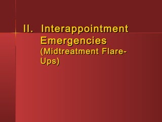II. IInntteerraappppooiinnttmmeenntt 
EEmmeerrggeenncciieess 
((MMiiddttrreeaattmmeenntt FFllaarree-- 
UUppss)) 
 