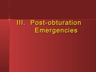 III. PPoosstt--oobbttuurraattiioonn 
EEmmeerrggeenncciieess 
 