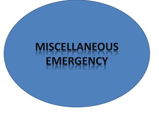 MISCELLANEOUS
EMERGENCY
 