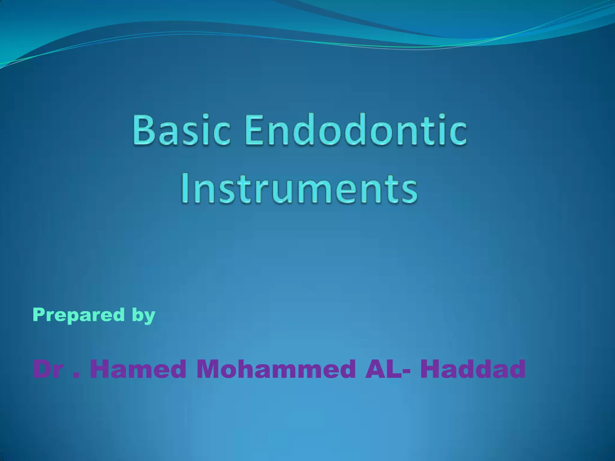 Endodontic instruments PPT