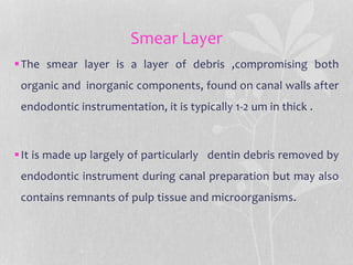 Smear Layer Modifications Endodontic irrigation | PPT