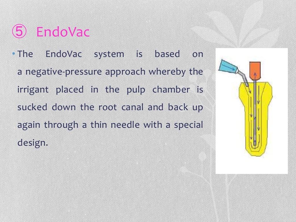Endodontic irrigation