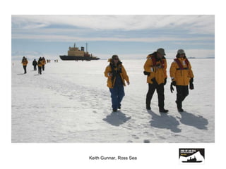 Keith Gunnar, Ross Sea 
