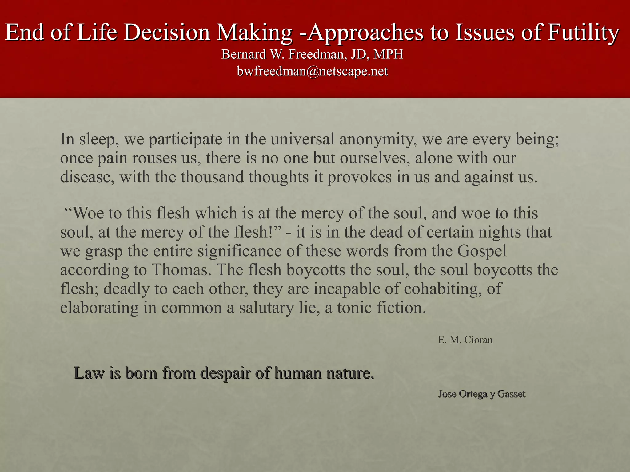 End of life decision making and approaches to issues of futility power ...