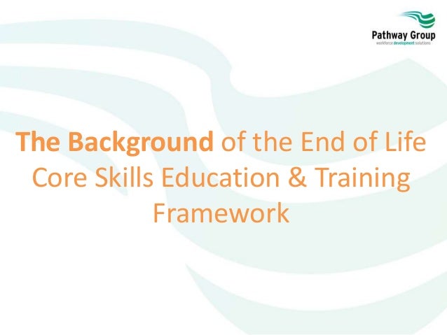 End Of Life Core Skills Education Training Framework The Background
