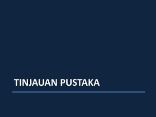 TINJAUAN PUSTAKA
 