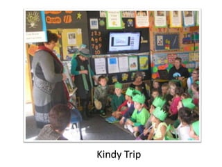 Kindy Trip
 