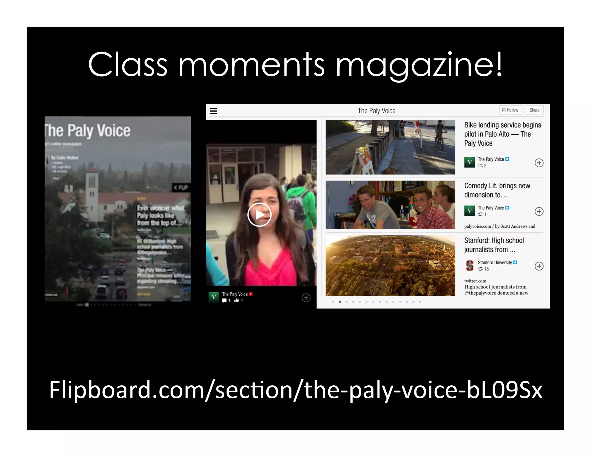 Class moments magazine!
Flipboard.com/sec5on/the-­‐paly-­‐voice-­‐bL09Sx	
  
 