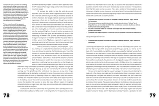 2
  Humans do have a penchant for watching          worldwide availability of adult content on their application plat-     and learn from the intellect in the room. But on occasion, the assumptions behind the
other humans do things to one another and
                                                  form 2; Coke and Pepsi logos being painted onto remote pristine        questions miss the mark to the point where a step back is necessary—the questions
Apple takes the position that watching porn
through Apple-sanctioned apps will dilute         mountain ranges.                                                       from Pop!Tech were such an occasion. There are a number of misconceptions about
their platform. Their argument that any Web       	        Or perhaps you prefer to take the profit-at-any-cost          consumers in highly income-/resource-constrained (poor) communities that seem to
content can be viewed through their devices is
hollow given that any designer worth his/her      argument to the next level: Nestle’s aggressive sale of milk pow-      repeat themselves with a depressing regularity and are often directed from passionate
sweaty palms knows the experiential differ-       der in markets where doing so is likely to inhibit the lactation of    minds with a particular, accusatory venom:
ence between a dedicated app and a Web page
                                                  mothers; Facebook and Google endlessly exploring and redefin-
offering the same content (although, yes,
                                                                                                                         •	   Consumers with low levels of income are incapable of making rational or “right” choices
this distinction too is changing).                ing privacy in their race to monetize you through new services;
                                                                                                                              for themselves
                                                  Monsanto’s development and apparent halting of sterile seeds to
3
                                                                                                                         •	   These same consumers are duty bound only to make rational choices (“rational” as in
  If you wanted to push the argument,             force farmers to make repeat purchases every year; the very vis-            things that have an immediate benefit to their current socio-economic situation, as defined
the Chinese government funded building
of new apartment blocks in Lhasa is right         ible suicide rate of Foxconn factories in China (most likely some of        by the person making the argument)
there on the edge of the design imperialism       you will be reading this on a Foxconn-assembled device); compa-        •	   Any time a consumer makes an “irrational” choice the “fault” lies with the company
debate—combining both economic devel-                                                                                         providing the products
                                                  nies that are benefitting from the sale of monitoring equipment in
opment and “better” housing conditions,                                                                                  •	   Companies that target consumers in countries with very low levels of income are inherently evil
with the wholesale change, some would say,        countries like Syria and Egypt; and accusations of racism in the
destruction of more traditional communities       advertising of Unilever’s Fair & Lovely Skin Whitening creams—
as part of the broader issue of pacifying Tibet                                                                          Lets go through each in turn:
by encouraging mainland Chinese migration.        for a good background on the latter read this this paper. Make no
For many local Lhasan families the options are    mistake—governments 3, BigCorps, organisations, agencies need          •	   Consumers with low levels of income are incapable of making rational or “right” choices for
a modern apartment with indoor plumbing,
hot running water, stable electricity versus
                                                  watching, need to be held to account, and in many markets there             themselves
more traditional dwelling. I know which I         are players that hold a disproportionate amount of power.
prefer to experience as a visitor. I also have
                                                  	        But as consumers, employers, and employees, I, you,           I would argue that these are, through necessity, some of the world’s most critical con-
enough humility to know that my preference
is irrelevant compared to the families that are   we, and they are complicit in this relationship in the products we     sumers. Not having to think about every single thing you spend your money on, the
being asked to move, and the urban planners       make and consume; as well as the lifestyles we aspire to and the       trade-offs, the social debts you might be calling in, are a luxury that relatively few can afford.
that are tasked with supporting a growing
urban center. Not to skirt the broader issues     moment-to-moment decisions we make in how the products we              Consumers on very low levels of income are consistently pushed to make more rational
around Tibet and China, freedom of expres-        buy are used. Sure, we demand privacy, but we are willing to let       choices than their wealthier counterparts because the issue of how to spend their limited
sion, rural versus urban child malnutrition, or
                                                  personal ethics slide when a photo-worthy situation presents           income is consistently more present in their day-to-day decision-making processes. Like
geopolitical concerns, but the level of knee-
jerk naiveté around some of the conversations,    itself. We have grown used to free email, but (momentarily) rally      their wealthier counterparts, they also have rich strategies for coping with limited and vari-
especially by people that haven’t spent           against our email being read by an algorithm so that Google can        able formal and informal forms of income and credit—Portfolios of the Poor is a good read
time on the ground, still startles.
                                                  serve us more contextualized advertising. We roll up to a remote       to get started on this topic, and a minor contribution to this can be found in this research in
                          mountain village and mutter expletives at being woken by a ringtone—but get the                Afghanistan. Predictably Irrational, Freakonomics, and The Undercover Economist all do an
                          jitters at the mere thought of giving up our own connectivity. We complain of global           entertaining job of exploring the notion of “rationality” and “rational consumer behavior.”
                          warming and then jet off to another conference that espouses, among other things,              	    Consumer literacy (knowing what you are buying and its value, and understanding the
                          sustainable living. We are highly vocal about the price of new electronics but vote with       trade-offs in the choices you make) and the broader textual literacy/numeracy issue is a
                          our wallets when it comes to disposing of them in a slightly-more-costly-but-environ-          fascinating topic, and there are certainly consumers everywhere that don’t make what
                          mentally-less-impactful-manner. Or, to loop back to the asker of the original question,        most of us consider to be rational choices. Don’t worry, if you talk to very low income con-
                          we fly halfway around the world to conduct business but not track every source of              sumers they often consider the purchase decisions of relatively wealthier people to also
                          income that enables that business to occur, the many different players in the global           be irrational, it’s all relative. The people making the poor-must-behave-rationally argument
                          network that allow us to get there, stay there, and communicate with collaborators and         seem to mix up formal education levels and people’s ability to read and write with intel-
                          loved ones while we are there.                                                                 ligence and street smarts (most adult illiteracy is the result of a lack of opportunity to learn
                          	    I conduct a fair amount of community-facing activities—from spending time in uni-         or apply what is learned, not a lack of intelligence). I’m not trying to gloss over very real
                          versities to doing talks around the world—and I am grateful for the opportunity to share       issues of consumer literacy, and the Marketplace Literacy Project is a good place to start



78                                                                                                                                                                                                                              79
 
