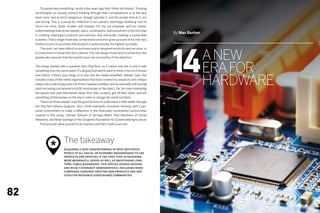 To paraphrase something I wrote a few years ago that I think still stands: “Pushing
     technologies on society without thinking through their consequences is at the very
     least naive, and at worst dangerous, though typically it, and the people that do it, are
     just boring. This is a pause for reflection in our planet’s seemingly headlong rush to
     churn out more, faster, smaller, and cheaper. For me, my employer, and our clients,
     understanding what drives people, users, constituents, and consumers is the first step
                                                                                                    By Max Burton
     in creating meaningful products and services, and eventually creating a sustainable
     business. That a single financially constrained consumer gives up some of his/her very




                                                                                                    14
     limited income to purchase that product is quite possibly the highest accolade.




                                                                                                                    a New
     	   The poor can least afford to purchase poorly designed products and services, or
     to investment in those that fail to deliver. The real design imperialism comes from the
     people who assume that the world’s poor are not worthy of the attention.


     This essay started with a question from Pop!Tech, so it seems only fair to end it with
     something from the same event. It’s all good and well to want to think in terms of heroes                      Era for
                                                                                                                    Hardware
     and villains, if that’s your thing, or to buy into the media-amplified “debate” (yes, this
     includes many of the media organizations that have covered my research) and critique
     always has a role to play even if at times it appears endless, and occasionally self-serving
     (and me having just penned a 6,000-word essay on the topic). Far, far more interesting
     are people who peel themselves away from their screens, get off their butts, and put
     something of themselves on the line in order to change the world out there.
     	   There are three people I had the good fortune to understand a little better through
     the Pop!Tech fellows program, who I think exemplify innovative thinking with a per-
     sonal commitment to make a difference in the financially constrained communities
     covered in this essay: Sameer Kalwani of Sarvajal Water, Paul Needham of Simpa
     Networks, and Rose Goslinga of the Syngenta Foundation for Sustainable Agriculture.
     	   Find yourself, allow yourself to be inspired, and then create your own.




                            The takeaway
                 *          Acquiring a deep understanding of what motivates
                            people of all social or economic backgrounds to use
                            products and services is the first step in designing
                            more meaningful goods as well as maintaining long-
                            term, viable businesses. This applies across nations
                            and wildly divergent demographics—including WHEN
                            COMPANIES CONSIDER CREATING NEW PRODUCTS and ser-
                            vices for resource-constrained communities.




82
 