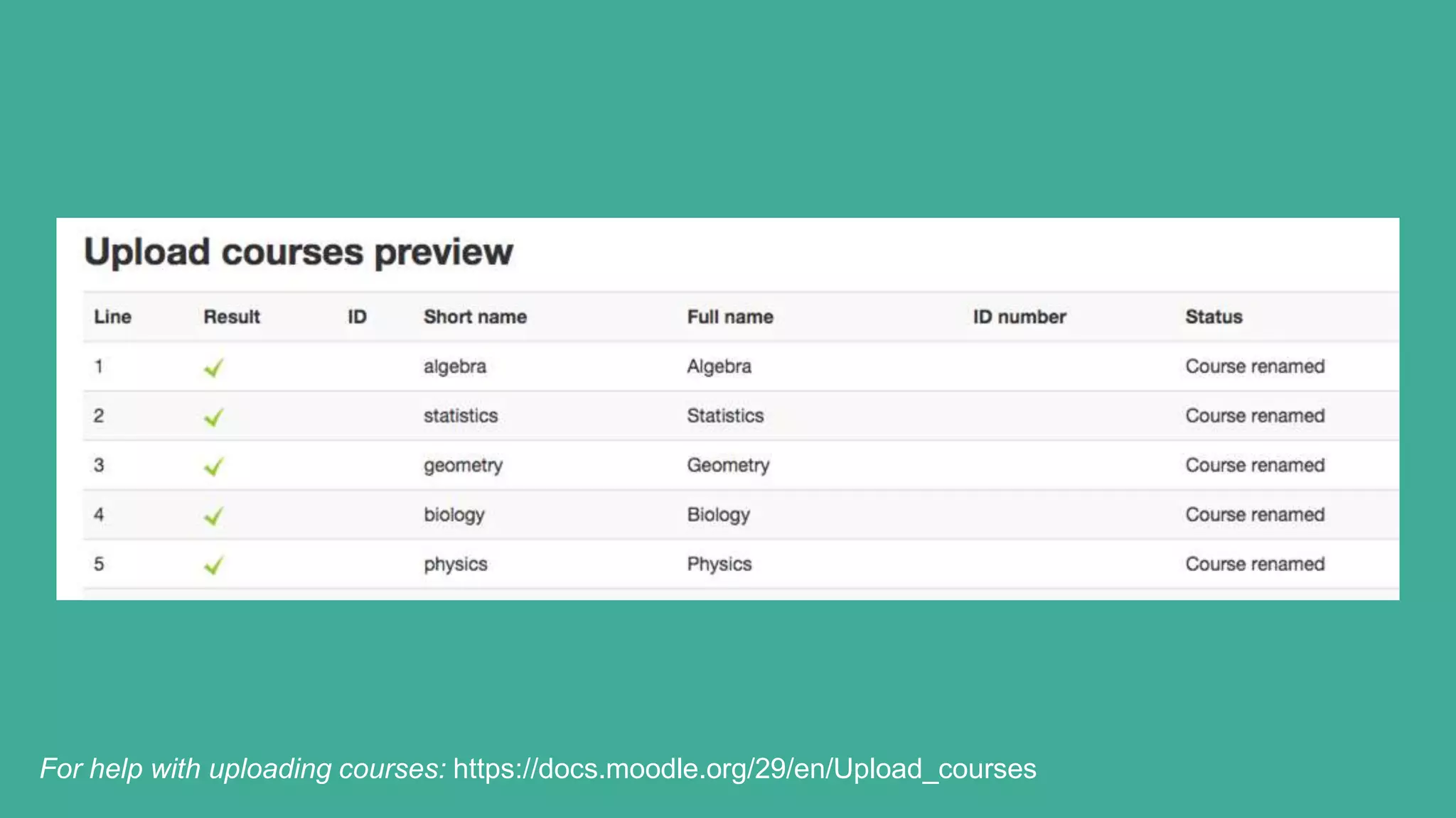 For help with uploading courses: https://docs.moodle.org/29/en/Upload_courses
 