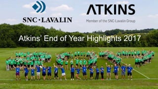1
Atkins’ End of Year Highlights 2017
 