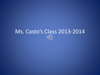 Ms. Casto’s Class 2013-2014
 