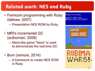• NES architecture in three minutes
• How I achieved 20 fps
• Ruby interpreters’ benchmark
• Towards 60 fps
• Speaker's aw...