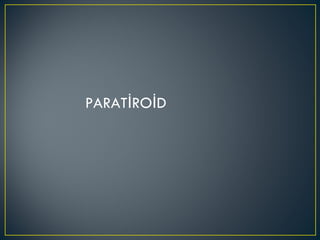 PARATİROİD 