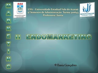 UVA – Universidade Estadual Vale do Acaraú
5º Semestre de Administração Turma 300643
Professora: Áurea

Ilania Gonçalves

 