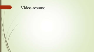 Vídeo-resumo
 
