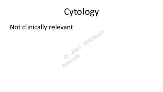 Cytology
Not clinically relevant
 