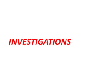 INVESTIGATIONS
 