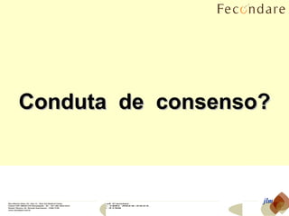 Conduta  de  consenso? jlm 