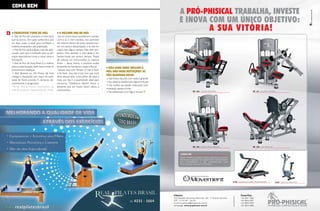 coma bem
                                                                                                                                                                           A PRÓ-PHISICAL TRABALHA, INVESTE
                                                                                                                                                                           E INOVA COM UM ÚNICO OBJETIVO:
                            PRinciPais TiPos de mel                      o melHoR uso do mel
                                                                                                                                                                                                                 A SUA VITÓRIA!
                              Mel de Flor de Laranjeira: é mais doce    Por ser muito doce, quando em contato
                           que os outros. Tem ação calmante e, por     com o ar, o mel cristaliza. Isso acontece
                           ser mais suave, é ideal para combater a     até mesmo dentro do pote, quando esti-
                           insônia, ansiedade e até palpitação.        ver um pouco destampado e se não for
                              Mel de Flor de Eucalipto: não tão ado-   usado por algum tempo. Não tem pro-
                           cicado, este tipo é indicado para as do-    blema. Para derreter o mel deixe-o em
                           enças respiratórias como a tosse, asma e    banho-maria por pouco tempo. “Nada
                           bronquite.                                  de colocar no micro-ondas ou esperar
                              Mel de Flor de Assa-Peixe: é o melhor    ferver – dessa forma, o produto acaba
                           para a expectoração, bom para o inverno     perdendo os nutrientes”, explica Bruna.      nÃo sabe onde incluiR o
                           para prevenir doenças.                       Adoce, mas com limites. O mel é bom
                                                                                                                   mel nas suas ReFeiÇões? aí
                              Mel Silvestre ou Mil Flores: dá mais     e faz bem, mas não é por isso que você
                           energia e disposição por causa da varie-    deve abusar dele. Uma colher de sopa e
                                                                                                                   VÃo algumas dicas:
                                                                                                                    Nas frutas naturais: com aveia e granola
                           dade de flores contida. É calmante, de-     meia por dia é a quantidade ideal para
                                                                                                                    Na vitamina: batido com iogurte e frutas
                           sintoxicante, e revigorante.                consumo. “Diabéticos devem evitar o
                                                                                                                    No molho da salada: misturado com
                            *Fonte: Bruna Murta, nutricionista da      alimento por ser muito doce”, alerta a
                                                                                                                   mostarda, azeite e limão
                           rede de produtos naturais Mundo Verde.      nutricionista.                                                                           C

                                                                                                                    Na sobremesa: com figo e ricotta                                       BR - 004 - FLEXOR SENTADO                                                 BR - 011 - GLÚTEO 4 APOIOS
                                                                                                                                                                M



                                                                                                                                                                Y



                                                                                                                                                               CM



                                                                                                                                                               MY



                                                                                                                                                               CY



                                                                                                                                                               CMY



                                                                                                                                                                K




                                                                                                                                                                                           BR - 016 - BANCO PARA REMADA                                              BR - 029 - LEG PRESS 45º



                                                                                                                                                                            LINHA BR
                                                                                                                                                                            Design moderno e arrojado, aliado à segurança e conforto!
                                                                                                                                                                            Botões para regulagem do equipamento e ajuste do banco
                                                                                                                                                                            com amortecedores à gás, proporcionando maior
                                                                                                                                                                            bem-estar para execução do exercício.
[ Ano3 | Número13 ] 2011




                                                                                                                                                                                         REVENDEDOR AUTORIZADO


                                                                                                                                                                                                                                           E-740 - ESTEIRA ELÉTRICA PROFISSIONAL                E-520 - BICICLETA VERTICAL




                                                                                                                                                                     Fábrica:                                                                        Fone/Fax:
                                                                                                                                                                     Rua Rodolpho Alexandre Martinelli, 140 - 7º Distrito Industrial                  (14) 3621   1880
                                                                                                                                                                     CEP: 17 212-747 - Jaú-SP                                                         (14) 3624   2521
                                                                                                                                                                     e-mail: prophisical@prophisical.com.br                                           (14) 3624   9707
20                                                                               www.portalendorfina.com                                                             homepage: www.prophisical.com.br                                   www.portalendorfina.com
                                                                                                                                                                                                                                                      (14) 3624   3055                                                       21
 