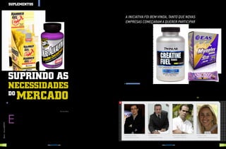 suPlemenTos

                                                                                                                        uma constatação de certa pobreza pro-
                                                                                                                        téica de nossos alimentos e percebi que         a iniciativa fOi Bem vinda, tantO que nOvas
                                                                                                                        ficaria bem um suplemento a base de
                                                                                                                        proteína para múltiplas funcionalidades”,       empresas cOmeçaram a querer participar
                                                                                                                        explica Bragança.
                                                                                                                         No início, os produtos que chegavam          -lo como e onde quiser, desde que se
                                                                                                                        ao país vinham principalmente de em-          respeite critérios aceitos mundialmente.
                                                                                                                        presas norte-americanas, de forma rela-       “O fabricante neste caso deve ser o res-
                                                                                                                        tivamente rápida e acompanhando as            ponsável pela fórmula e dizeres de rotu-
                                                                                                                        tendências. Mas em 1998, com o surgi-         lagem e naturalmente não se utilizar de
                                                                                                                        mento da ANVISA, criaram-se normas            substâncias que causam doping”, afirma
                                                                                                                        técnicas específicas para cada categoria      Colle.
                                                                                                                        de alimentos e o mercado brasileiro não        Hoje o mercado está mais organizado
                                                                                                                        conseguiu mais acompanhar o desenvol-         e a concorrência mais saudável e ética,
                                                                                                                        vimento dos mercados de suplementos.          mas a ABENUTRI continua em constan-
                                                                                                                        “A legislação brasileira é muito restritiva   te crescimento e com necessidade de
                                                                                                                        e dificulta a entrada das novas tecnolo-      aprovações. Cunha ressalta que a estru-
                                                                                                                        gias”, completa o doutor.                     tura regulatória ainda é defasada e não
                                                                                                                         Neste cenário o mercado ficou muito          existe uma legislação própria para su-
                                                                                                                        desorganizado, gerando uma competi-           plementos. Uma das maiores buscas da
                                                                                                                        tividade que prejudicou o setor como          associação é se atualizar e chegar o mais
                                                                                                                        um todo. Esse acabou sendo o principal        perto possível dos países que já possuem
                                                                                                                        motivo para o surgimento da Associação        um regulamento próprio. “Apesar disto,
                                                                                                                        Brasileira de Empresas de Produtos Nu-        o brasileiro é um povo muito consciente



                           suPRindo as
                                                                                                                        tricionais (ABENUTRI) no ano de 2000.         sobre performance e beleza, e que busca
                                                                                                                         No mesmo ano, com o objetivo de              melhor qualidade de vida. Isso faz com
                                                                                                                        modernizar o mercado de suplemen-             que o mercado cresça em torno de 25
                                                                                                                        tos, nascia a GT Nutrition. André Joyce       a 30% ao ano”, afirma Euclésio Bragança.



                           necessidades
                                                                                                                        Cunha, diretor da empresa, conta que
                                                                                                                        GT Nutrition tem uma relação muito               eXPonuTRiTion
                                                                                                                        próxima com a ABENUTRI, já que foi             Uma prova de que o mercado de suplementos                  zia um bom tempo que o mercado de suplementos
                                                                                                                        uma das empresas que esteve à frente do       tem um grande potencial e de que o segmento vem             nutricionais carecia de um evento que pudesse re-




                                     meRcado
                                                                                                                                                                      crescendo no país é a realização da Exponutrition.          presentar o setor. Considerando que este mercado

                           do
                                                                                                                        renascimento da associação, em 2007.
                                                                                                                        “No começo a associação passou por            Este ano acontece a segunda edição da feira, que            já fez bodas de prata, já era tempo de alguem surfar
                                                                                                                        alguns problemas e os trabalhos tiveram       reúne as principais empresas do setor e promete             nessa onda, da performance, bem-estar, desempe-
                                                                                                                        que ser suspensos, mas em 2007 a GT e         trazer muitas novidades para os consumidores. “Fa-          nho e estilo de vida”, defende o Dr. Bragança.
                                                                                                                        a Integralmedica fizeram a reabertura. Eu
                           Segunda edição da Exponutrition mostra como os suplementos                                   e o Dr. Bragança (Euclésio) iniciamos essa
                           alimentares estão ganhando o mercado e atraindo mais adeptos                                 parceria e a partir daí a ABENUTRI come-
                           a cada dia                                                                                   çou a ganhar nova forma”.
                                                                                                                         A Midway também é uma das empre-
                                                                                                      Por Erica Brito
                                                                                                                        sas pioneiras no setor de suplementos




                           E
                                    m busca de suprir as necessi-      Apaixonado por nutrição e fisiologia do          no Brasil e fundadora da ABENUTRI. O
                                    dades do corpo, aliando saúde,    exercício, Dr. Euclésio Bragança foi um           presidente da empresa, Wilton Colle, re-
                                    beleza e bem estar, esportistas   dos responsáveis por trazer a novidade            vela como a Midway tem atuado nesse
                                    e todos aqueles que procuram      aos consumidores brasileiros a partir de          mercado. “Nossa atuação tem sido a de
[ Ano3 | Número13 ] 2011




                           melhorar a sua qualidade de vida têm       duas iniciativas. Uma foi o desenvolvi-           influenciar democraticamente as ações
                           encontrado nos suplementos nutricio-       mento do primeiro suplemento alimen-              diretas de gestão da associação junto às
                           nais uma opção eficaz e relativamente      tar genuinamente brasileiro, o Proteinato         instituições, especialmente a ANVISA,
                           nova, já que eles começaram a surgir no    de Cálcio. A outra iniciativa foi a funda-        através de opinião ou sugestão de pauta”,
                           mercado nacional há aproximadamente        ção da Integralmédica, a primeira empre-          revela. Para ele, o cidadão tem o direito
                           25 anos.                                   sa nacional do setor. “Na época já havia          de escolher o seu suplemento e toma-           André Joyce Cunha                Wilton Colle                               Dr. Euclésio Bragança        Fabiana Carduz
                                                                                                                                                                       Diretor da GT Nutrition          Presidente da Midway                       Presidente da Abenutri       Diretora de marketing da Carduz




22                                                                              www.portalendorfina.com                                                                                                                        www.portalendorfina.com                                                            23
 