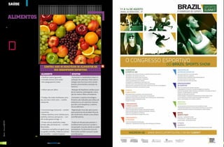 saÚde


                           alimenTos
                           Funcionais
                           Potencialize o seu desempenho
                           esportivo com uma alimentação
                           adequada




                           D
                                       urante o exercício, existem
                                       mudanças fisiológicas re-
                                       lacionadas à utilização de
                                       oxigênio, homeostase e acú-
                           mulo de lactato, entre outras. Os fito-
                           terápicos podem agir nesses processos
                           fisiológicos e no trabalho psicomotor,
                           além de atuarem como antioxidantes.
                           Além disso, em treinamentos intensos
                           com pouco tempo de descanso e re-
                           cuperação, há, normalmente, um com-
                           prometimento do sistema imunológico
                                                                            conFiRa aQui os beneFícios de alimenTos no
                           (principalmente em endurance), deixan-                  seu desemPenHo esPoRTiVo:
                           do o atleta suscetível a infecções, sobre-
                                                                        alimenTo                                  eFeiTos
                           tudo respiratórias.
                            Levando-se em consideração estes as-          Paullinia cupana (guaraná)               Aumentam o metabolismo basal e a
                           pectos, o atleta pode se beneficiar de         Camellia sinensis (chá verde)           utilização de substratos. Efeito adeno-
                           alimentos funcionais. Segundo a Agên-          Ilex paraguayensis (mate)               sinérgico que funciona como antide-
                           cia Nacional de Vigilância Sanitária (AN-                                              pressivo, promovendo a duração do
                           VISA), “alimentos funcionais são aqueles                                               exercício.
                           alimentos ou ingredientes que, além das        Allium sativum (alho)                    Redução de freqüência cardíaca quan-
                           funções nutricionais básicas e quando                                                  do em exercício, prolongando a dura-
                           consumidos como parte da dieta usual,                                                  ção do mesmo. Efeito antioxidante.
                           produzem efeitos metabólicos, fisiológi-       Cerejas, chá verde, framboesas, amo-     Estimulam o sistema imunológico.
                           cos e/ou benéficos à saúde”.                 ras, uva roxa e vinho tinto – contêm      Portanto, são indicados para atletas de
                            A maioria dos alimentos funcionais          catequinas                                endurance ou em exercícios intensos
                           já é utilizada há muitos anos sem que                                                  que têm, com frequência, o sistema
                           se soubessem seus efeitos positivos na                                                 imune deficitário.
                           saúde. Com a evolução da ciência, seus         Curcuma longa (cúrcuma) – contém         Regeneração muscular após trauma
                           benefícios estão sendo comprovados.          curcumina;                                para praticantes de atividade física de
                           Destes alimentos, são obtidos extratos         Peixes marinhos como: Salmão atum,      alto rendimento, devido a seus efeitos
                           ultraconcentrados que são utilizados         sardinha, anchova, arenque etc. – con-    antiinflamatórios.
                           na indústria alimentícia e formulação        têm ácidos graxos ômega - 3
[ Ano3 | Número13 ] 2011




                           de produtos com objetivos específicos           Frutas cítricas, alcachofra, cereja,    Podem ser eficazes para prevenir o
                           como, por exemplo, os suplementos            tomate, salsa, pimentão etc. – contêm     envelhecimento precoce e auxiliar a
                           nutricionais esportivos. São produtos        flavonóides.                              recuperação muscular, devido ao poder
                           termogênicos para redução de peso ou            Alimentos vermelhos em geral: toma-    antioxidante. Os alimentos ricos em
                           produtos com objetivo de ganho de for-       tes, goiaba vermelha, melancia e pimen-   flavonóides também possuem poder
                           ça muscular e/ou melhora de rendimen-        tão vermelho – contém licopeno.           antiinflamatório.



54                                                                               www.portalendorfina.com                                                    www.portalendorfina.com   55
 