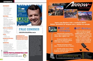atuação da abenutri auxiLia no crescimento do mercado de supLementos

                           eXPedienTe
                                                                                                                                           Endorfina #13 - Lars Grael

                           eXPedienTe                                      Conteúdo que acompanha o seu ritmo
                                                                           Ano 3 | 13ª Edição

                           Diretor Executivo e                             nocaute:
                           Publisher: Michel Kaminski
                           Diretora de Publicidade e                         uFc rio
                           Marketing: Ivete Gramm                            maior evento de
                                                                             mma do mundo está
                           Executiva de negócios:                            de voLta ao brasiL
                           Ana Luiza Vilhena
                                                                                       música:
                           Circulação: Natália Esteves
                                                                                      O que toca na
                           ediToRial                                                  sua academia?
                           Diretor de Redação e Jornalista
                           Responsável:
                           Gabriel Nicolatti - MTb 55.998
                           Revisão e Edição de Texto:
                           Gabriel Nicolatti e Diogo Patroni                     Longe do mar
                                                                                 sou um cidadão
                                                                                                              grael
                           Colaboradores: Adriane Schultz, Diogo                 infeLiz”
                           Patroni, Erica Brito, Liege Soldano, Sofia
                           Mikrute e Flávia Ribas
                           Diretor de Web: Diogo Patroni                                        Rio PRó
                           aRTe e FoTogRaFia                                                    suRF
                           Projeto Gráfico e Diagramação:
                           Vitor Gomes
                           www.estudiolia.com.br
                                                                                  Fale conosco
                                                                                           mineirinho é o
                                                                                           primeiro brasiLeiro
                                                                                           campeão mundiaL de
                                                                                           uma etapa de Wt
                                                                                   Para sugestões, críticas ou elogios:
                                                                                                                                          Tecnologia
                                                                                                                                            FiTness
                                                                                                                                        O realismO virtual a
                                                                                                                                        serviçO dO espOrte

                           Imagens: Divulgação                                     redacao@revistaendorfina.com.br
                           caPa
                           Lars Grael                                   agRadecemos aos
                                                                                                                      A Revista Endorfina é uma publicação
                           Foto: Marcos Teixeira                        PRoFissionais de saÚde e                      especial e bimestral da Kaminski Editora e
                                                                        educaÇÃo Física Que nos                       Publicidade. Distribuição em academias,
                           conselHo ediToRial                                                                         clínicas de nutrição e fisiologia, clínicas
                           Walter Feldman
                                                                        aJudaRam nesTa ediÇÃo:
                                                                                                                      de fisioterapia e de pilates, clubes
                           Thiago Lobo                                  A equipe de jornalismo da Revista             esportivos, hotéis e spas, condomínios
                                                                        Endorfina agradece a todos os                 e flats com academias, universidades,
                           endoRFina                                    profissionais das diversas áreas              escolas, cursos técnicos, associações e
                                                                        de conhecimento que nos                       eventos esportivos, estabelecimentos
                           Av. Ipiranga, 1097. 9º Andar -93                                                           comerciais direcionados ao segmento
                                                                        ajudam a construir o conteúdo                 esportivo, lojas de suplementos
                           CEP 01039-000. São Paulo - SP
                                                                        desta publicação. Enfatizamos                 e de produtos naturais, lojas de
                           Tel. 3227 9555 ou 3228 8696                  que as declarações emitidas por               equipamentos, roupas e acessórios
                           redacao@revistaendorfina.com.br              entrevistados e os artigos assinados          fitness, federações e confederações
                           www.revistaendorfina.com.br                  não representam necessariamente a             esportivas, principais construtoras e
                                                                                                                      administradoras do setor imobiliário.
                                                                        opinião da Revista
                                                                                                                      Praça: Nacional. Tiragem: 20.000
[ Ano3 | Número13 ] 2011




                           acesse:                                                                                    exemplares. A redação da Endorfina não
                                                                                                                      se responsabiliza por conceitos emitidos
                           www.PoRTalendoRFina.com                                                                    em artigos assinados ou por qualquer
                                                                                                                      conteúdo publicitário e comercial, sendo
                           o portal referência no                                                                     este último de inteira responsabilidade
                                                                                                                      dos anunciantes.
                           segmento fitness e wellness

10                                                                                       www.portalendorfina.com                                                        www.portalendorfina.com   11
 