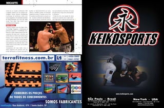 nocAuTE

                           rotina de um lutador profissional. Nele       auxiliar no desenvolvimento de novos         da comunidade do Terreirão, com aulas
                           o jogador poderá criar seu próprio per-       valores e também auxiliar na formação        de judô, boxe, muay-thai e levantamen-
                           sonagem, treinar diversas modalidades         cidadã dos jovens. A equipe conta com        to olímpico.
                           e participar de confrontos online com         25 lutadores profissionais e o projeto so-    A idéia de criar uma equipe de treina-
                           outros jogadores. Os resultados poderão       cial - situado no Recreio dos Bandeiran-     mento, em conjunto com a ação social -
                           ser disponibilizados por meio das redes       tes no Rio de Janeiro, auxilia 60 crianças   que surgiu após a saída de Minotauro da
                           sociais. Para saber mais acesse: www.
                           mmallstars.com.br/game
                           mmA sociAL
                            Desde os quatro anos de idade Anto-
                           nio Rodrigo Nogueira, o Minotauro, já
                           praticava esportes. A modalidade esco-
                           lhida foi o judô e depois passou por trei-
                           namentos de boxe com o técnico Luis
                           Carlos Dória (o mesmo de Acelino Popó
                           Freitas). Com o passar dos anos Mino-
                           tauro migrou para outras artes-marciais,
                           como o jiu-jitsu. Assim, a luta sempre es-
                           teve atrelada ao seu estilo de vida e o fez
                           crescer não só como atleta, mas também
                           como pessoa.
                            Exatamente por essa razão, criou o
                           Team Nogueira, em parceria com seu
                           irmão Minotouro. O intuito principal é
[ Ano2 | Número11 ] 2011




42                                                                                 www.portalendorfina.com                                                      www.portalendorfina.com   43
 