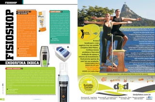 fisiosHop


                 fisiosHop                        proTETor soLAr 1
                                                  com viTAminA
                                                   Há tempos que o protetor solar dei-
                                                   xou de ser um item opcional dentre
                                                                                                                          corpo LisinHo 2
                                                                                                                          O Laser Quantum foi especialmente
                                                                                                                          desenvolvido para atender de maneira
                                                                                                                          plena o desejo feminino de uma pela
                                                                                                                          lisinha, mas sem sofrimento. Tudo isso
                                                   tantos no universo da beleza. Hoje
                                                   em dia, proteger a pele dos danos                                      acontece graças à técnica inovadora
                                                   solares virou questão de saúde e o                                     de alimentar a célula pela energia da
                                                   uso deste tipo de produto se faz ne-                                   luz. A estria é conseqüência da ruptu-
                                                   cessário não só no verão, durante o                                    ra do tecido da pele e o laser é uma
                                                   período de férias, viagens, sol, mar e                                 técnica bastante eficiente na regene-
                                                   etc., mas também em todas as esta-                                     ração do local atingido. Assim, além
                                                   ções do ano.                                                           de ativar os processos químicos que
                                                   Com isso, o protetor solar teve
                                                                                                   1                      induzem a cura, a célula doente envol-
                                                   que ser atualizado. O VitiProtector                                    vida no processo se recupera, promo-
                                                   oferece máxima proteção contra                                         vendo um restabelecimento rápido e
                                                   os raios solares UVB/UVA e conta                                       duradouro.
                                                   com uma textura leve, livre de óleo,                                     Ecco Fibras
                                                   que se adapta facilmente a todos os                                    (19) 3256-7749
                                                   tipos de pele. A fórmula também
                                                   contém Vitamina E, que age como
                                                   um antioxidante, retardando o en-
                                                   velhecimento cutâneo
                                                                                                                                                             2
                                                     Sauad Farmacêutica
                                                   (62) 3236-0700
                                                   sac@sauad.com.br
                                                   www.saud.com.br
                                                     Preço sugerido: R$ 39,00




                           EndorfinA indicA                                                                         3

                            vAidAdE mAscuLinA 3
                            Foi-se o tempo em que apenas as mulheres cuidavam dos cabelos. Hoje em dia é comum ver
                            homens vaidosos a procura de produtos que tratem a pele e os cabelos. A linha Homem Tri-
                            cofort foi feita com itens que higienizam, tonificam e estilizam os fios. Esses produtos também
                            podem ser usados por aqueles que sofrem de caspa. Ela tem como principal apelo, o fator                       3
                            energizante, pois contém glicogênio marinho - uma fonte de energia para a pele e os cabelos,
                            proveniente dos polissacarídeos, açúcares. Entre os ativos selecionados para compor as formula-
                            ções, estão um complexo vegetal vitamínico e de aminoácidos, vitamina B5, ésteres de ácidos de
                            frutas, vitamina F e esteróis de soja, extrato de aloe, lanolina, alantoína, óleo de flor de camelina,
                            entre outros.
[ Ano2 | Número11 ] 2011




                            A coleção é composta por: xampu cremoso energizante capilar, xampu anticaspa e mousse
                            estilizante.
                              Tricofort Cosméticos
                            (41) 3562-1008
                            www.tricofort.com.br




84                                                                                 www.portalendorfina.com                                                         www.portalendorfina.com   85
 