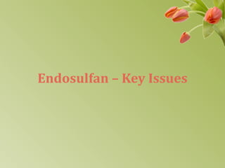 Endosulfan – Key Issues 