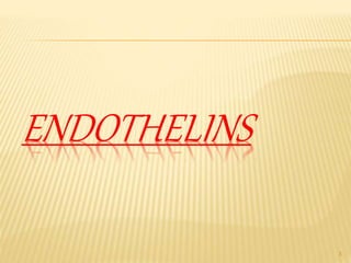 ENDOTHELINS
3
 