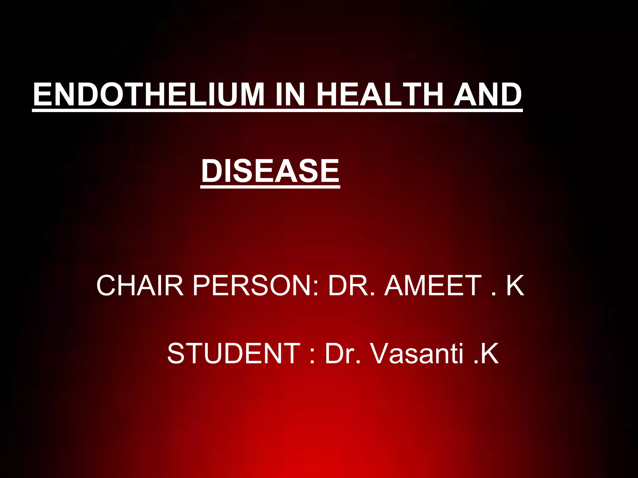 Endothelium in health and diseases | PPTX