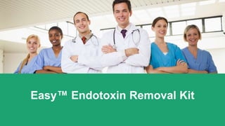 Easy™ Endotoxin Removal Kit
 