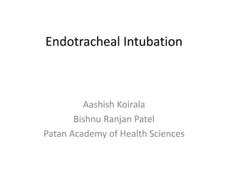 Endotracheal intubation | PPTX