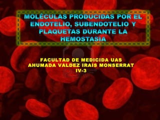 FACULTAD DE MEDICIDA UAS
AHUMADA VALDEZ IRAIS MONSERRAT
             IV-3
 