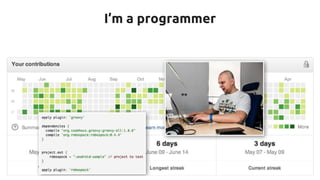 I’m a programmer 
 
