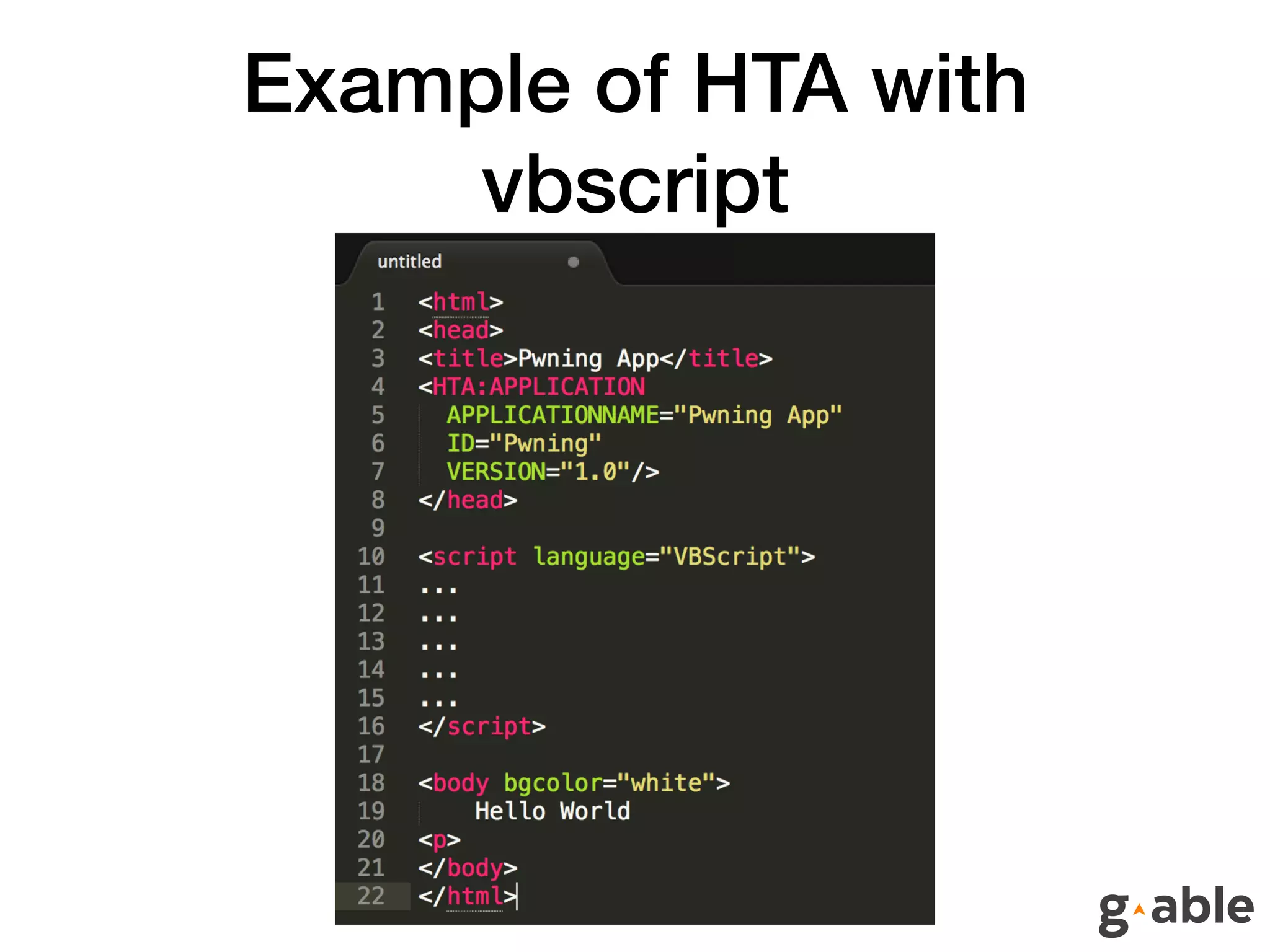 Example of HTA with
vbscript
 