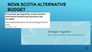 NOVA SCOTIA ALTERNATIVE
BUDGET
26
 